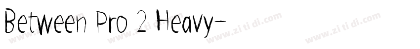Between Pro 2 Heavy字体转换
